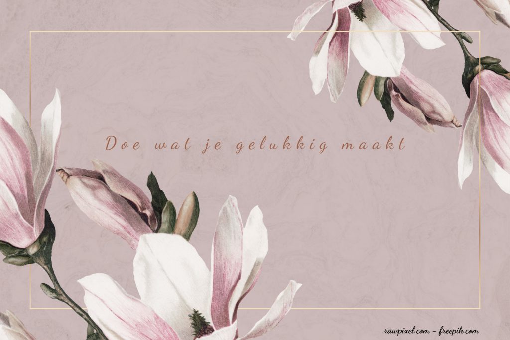 Doe-wat-je-gelukkig-maakt